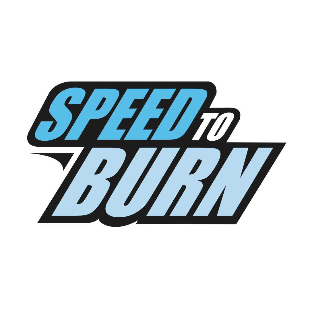 SPEED TO BURN